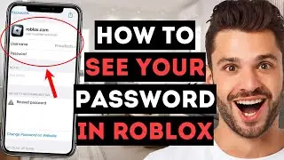 How To See Your Password In Roblox - Full Guide