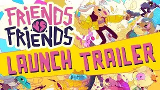 Friends vs Friends | Launch Trailer