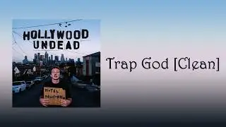 Hollywood Undead - Trap God [Clean]