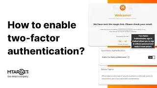 How to enable two-factor authentication? | MTARGET How-To