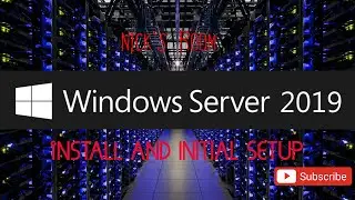 Windows Server 2019 Installation and initial setup