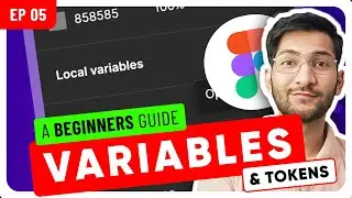 Ep 5/7 • Variables & Design tokens in Figma | A Beginner Guide to Variables & tokens in Figma