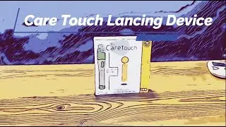 Care Touch Lancing Device and Lancets | Instructions how to use