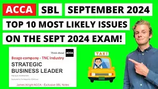 ACCA SBL - My Top 10 most likely issues to appear in the September 2024 exam! | How to pass ACCA SBL