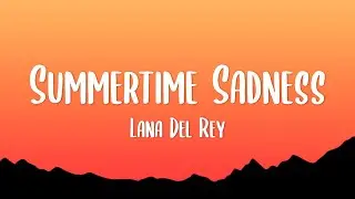 Lana Del Rey - Summertime Sadness