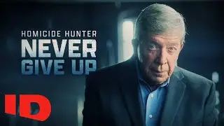 Homicide Hunter: Never Give Up | Official Trailer