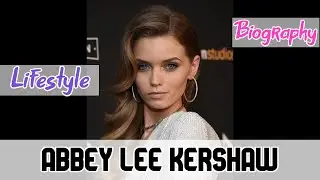 Abbey Lee Kershaw Australian Actress Biography & Lifestyle