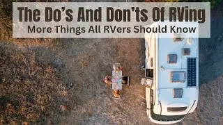 The Dos And Donts Of RVing That All RVers Must Know