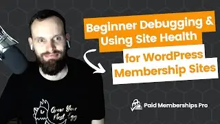 Debugging Your Membership Site and Using WordPress Site Health Features