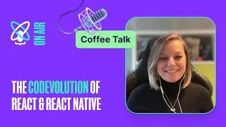 Building in React & React Native: 5 Years Ago & Now | React Universe On Air: Coffee Talk #16