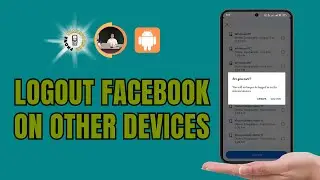 How to Logout Facebook on Other Devices in Android Phone