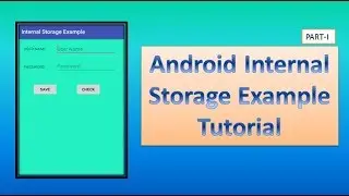 Android Internal Storage Example Tutorial,part-1,#84