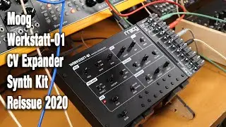 Moog Werkstatt-01 & CV Expander reissue 2020 build and review