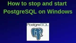 15. PostgreSQL DBA: How to stop and start PostgreSQL Server on Windows