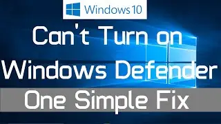 Can't Turn ON Windows Defender in Windows 10 (One simple fix)