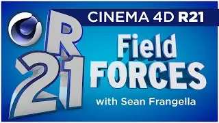 Cinema 4D R21 Field Forces, Dynamics and Mograph Updates | Sean Frangella