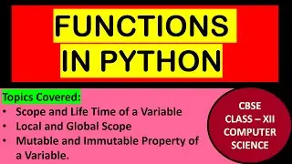 Local Scope | Global Scope | Mutable and Immutability | Functions  | Class 12 | Computer Science