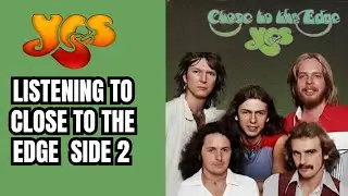 Yes - Close To The Edge Side 2 - Review #yes