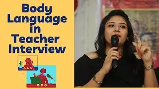 BODY LANGUAGE DURING INTERVIEW | TEACHER INTERVIEW SERIES | TEACHERPRENEUR