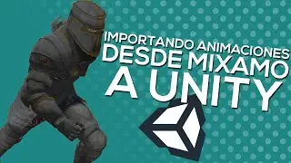 Como Importar ANIMACIONES De MIXAMO a UNITY