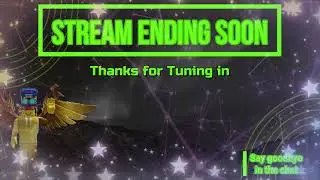 Stream ending soon 