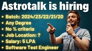 Astrotalk is hiring 2024/23/22/21/20 batch | No % criteria | Required skills? | Job location?