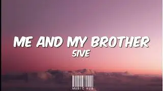 5ive - Me and My Brother (Lyrics)