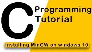 1.C Programming - Installing MinGW on Windows 10