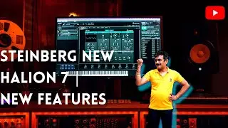 Steinberg New HALion 7 | New Features🔥🔥🔥🔥🔥🔥🔥🔥