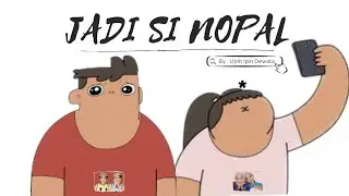 BERKEMAH SAMA SI NOPAL - ANIMASI SI NOPAL KOMPILASI PART 1