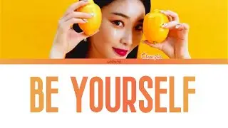 CHUNG HA (청하) - BE YOURSELF (ПЕРЕВОД НА РУССКИЙ И КИРИЛЛИЗАЦИЯ) (COLOR CODED)