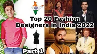 Top 20 Fashion Designer in India 2022 - Part 1|| Who is the number 1 Fashion Designer in India