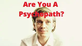 Are You A Psychopath?