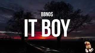 bbno$ - it boy (Lyrics)