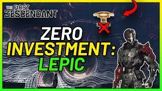 ZERO Investment Builds: Lepic (F2P & Beginner Friendly) | The First Descendant