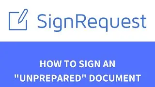 How to sign an unprepared document in SignRequest?