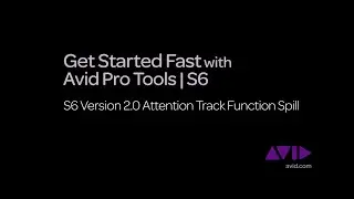 16. Get Started Fast with Avid Pro Tools | S6  -  v2.0 Attention Track Function Spill (Expand Zones)