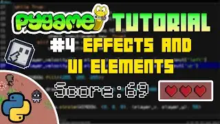 Adding Effects and UI Elements in Pygame! | Python Game Development Tutorial #4