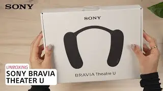 Sony | Learn how to unbox the BRAVIA Theater U