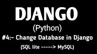 #4 Change Database in Django sqllite to MySQL || How to migrate sqllite to MySQL in Django ||