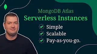 How to Get Started with MongoDB Atlas Serverless Instances