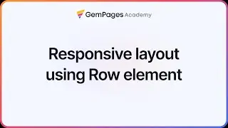 How to Create Responsive Layouts Using Row Elements | GemPages 101 | GemPages