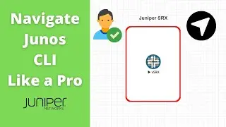 Navigate the Junos CLI Like a Pro on Juniper