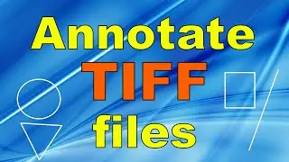 How to annotate TIFF files? | Advanced TIFF Editor