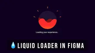 Build Liquid loader animation in Figma