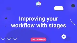 Improving your workflow with stages