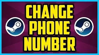 How To Change Your Phone Number On Steam 2020 (QUICK & EASY) - Steam Change Phone Number
