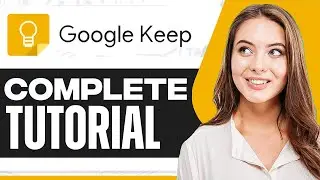 How To Use Google Keep 2024 (For Productivity & Notes)