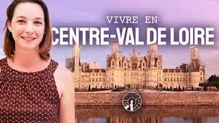 VIVRE EN CENTRE-VAL DE LOIRE, CEST COOL ? ELLE NOUS PARTAGE SON EXPÉRIENCE !