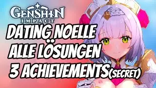 Lösung für alle Noelle Endungen | versteckte Errungenschaft | Genshin Impact deutsch | Guide | Tipps